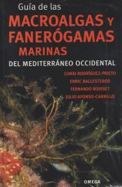 Portada de GUÍA DE LAS MACROALGAS Y FANERÓGAMAS MARINAS DEL MEDITERRÁNEO OCCIDENTAL