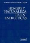 Portada de HOMBRE Y NATURALEZA:BASES ENERGETICAS