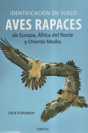 Portada de IDENTIFICACION EN VUELO DE AVES RAPACES EUROPA, AFRICA, N./ORIENTE.MED