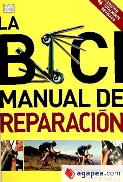 LA BICI. MANUAL DE REPARACIÓN LA BICI. MANUAL DE REPARACIÓN