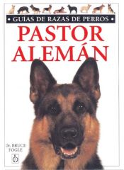 Portada de PASTOR ALEMAN. GUIAS RAZAS DE PERROS