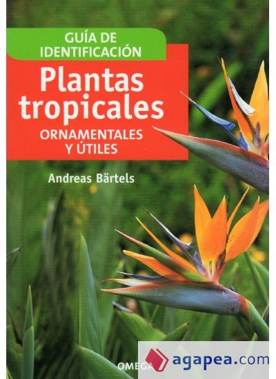 PLANTAS TROPICALES ORNAMENTALES Y UTILES