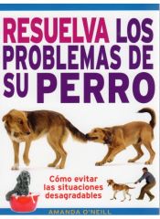 Portada de RESUELVA LOS PROBLEMAS DE SU PERRO