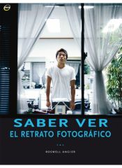 Portada de SABER VER.EL RETRATO FOTOGRAFICO