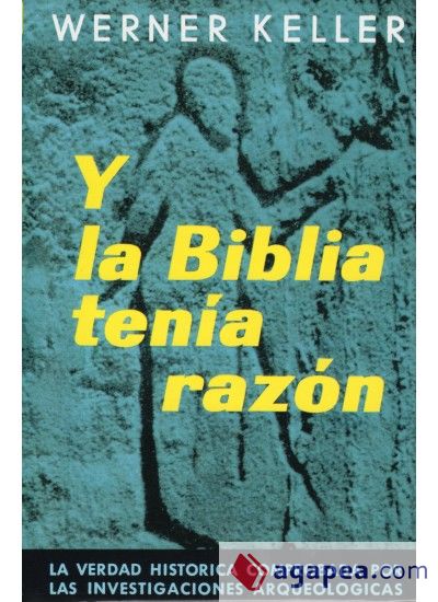 Y LA BIBLIA TENIA RAZON