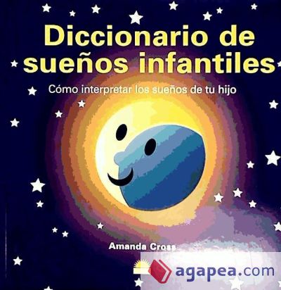 DICCIONARIO DE SUEÑOS INFANTILES , Como interpretar los sueños de tu hijo