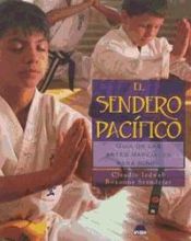 Portada de EL SENDERO PACIFICO , Guia de las artes marciales para niños