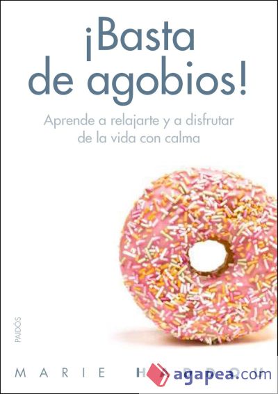 ¡Basta de agobios!