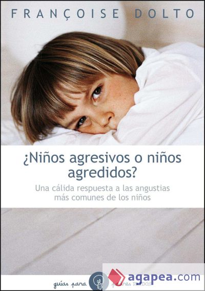 ¿Niños agresivos o niños agredidos?