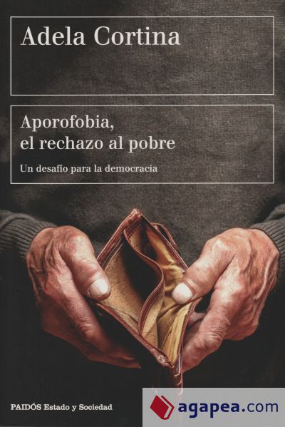 Aporofobia, el rechazo al pobre : un desafío para la sociedad democrática