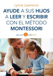 Portada de Ayude a sus hijos a leer y escribir con el método Montessori