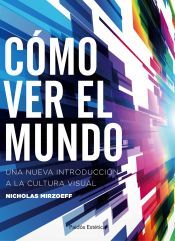Portada de C&oacute;mo ver el mundo
