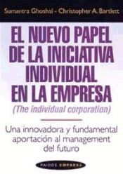 Portada de EL NUEVO PAPEL DE LA INICIATIVA INDIVIDUAL EN LA EMPRESA. Una innovadora y fundamental aportación al management del futuro