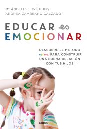 Portada de Educar es emocionar: Descubre el método AEIOU para construir una buena relación con tus hijos