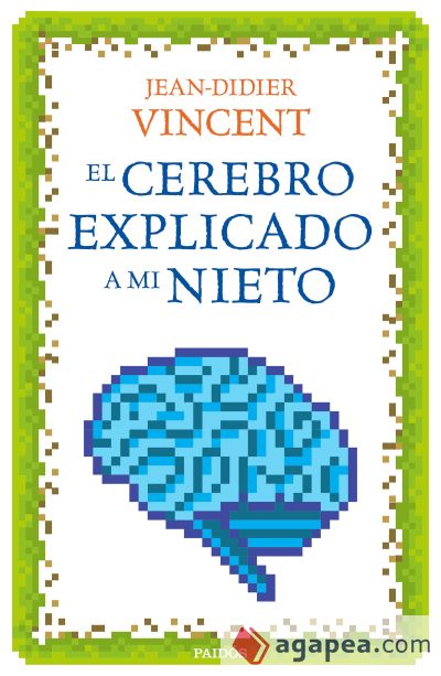 El cerebro explicado a mi nieto