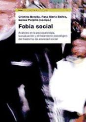 Portada de FOBIA SOCIAL. Avances en la psicopatología, la evaluación y el tratamiento psicológico del trastorno de ansiedad social