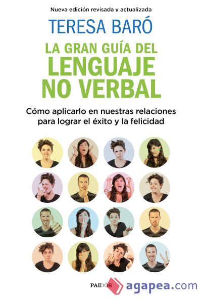 La gran guía del lenguaje no verbal: Cómo aplicarlo en nuestras relaciones para lograr el éxito y la felicidad