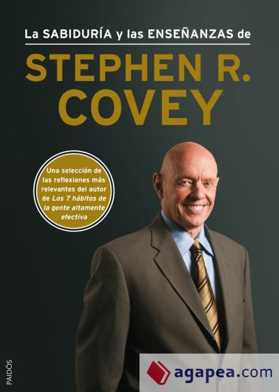 La sabiduría y las enseñanzas de Stephen R. Covey