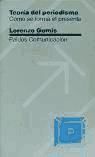 Portada de TEORÍA DEL PERIODISMO. Cómo se forma el presente