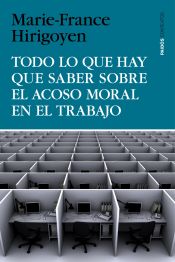 Portada de Todo lo que hay que saber sobre el acoso moral en el trabajo