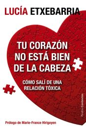 Portada de Tu corazón no está bien de la cabeza