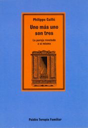 Portada de Uno m&aacute;s uno son tres
