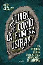 Portada de ¿Quién se comió la primera ostra?