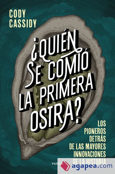 ¿Quién se comió la primera ostra?