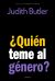 Portada de ¿Quién teme al género?, de Judith P. Butler