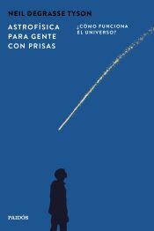 Portada de Astrof&iacute;sica para gente con prisas