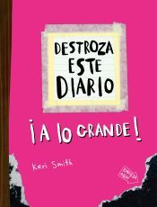Portada de Destroza este diario. A lo grande - Rosa flúor