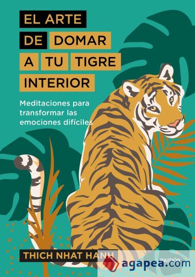 El arte de domar a tu tigre interior