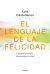 Portada de El lenguaje de la felicidad, de Luis Castellanos García