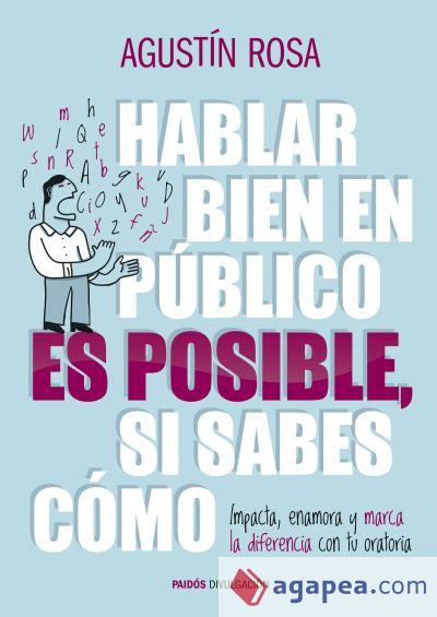 Hablar bien en público es posible, si sabes cómo