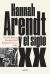 Portada de Hannah Arendt y el siglo XX, de Blume, Monika Boll y Raphael Gross, Dorlis