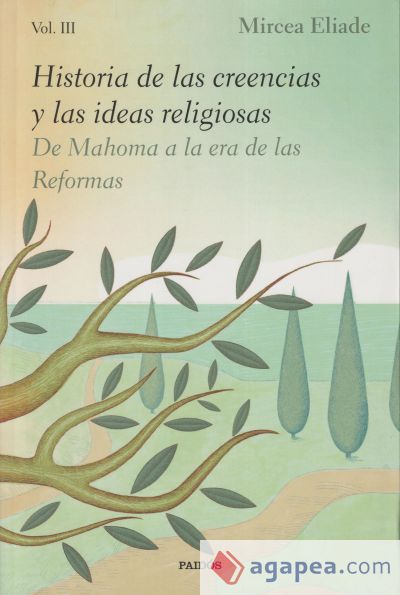 Historia de las creencias y las ideas religiosas III