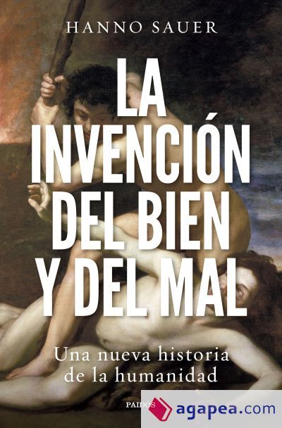 La invenci&oacute;n del bien y del mal