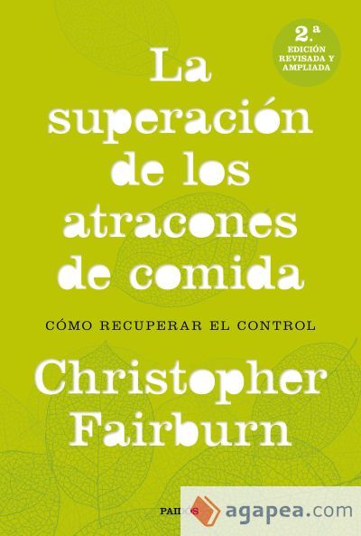 La superaci&oacute;n de los atracones de comida: C&oacute;mo recuperar el control