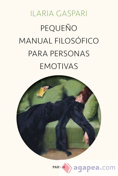 Pequeño manual filosófico para personas emotivas