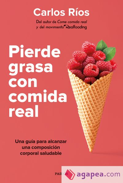 Pierde grasa con comida real