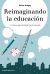 Portada de Reimaginando la educación, de Xavier Aragay