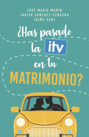 Portada de ¿Has pasado la ITV en tu matrimonio?