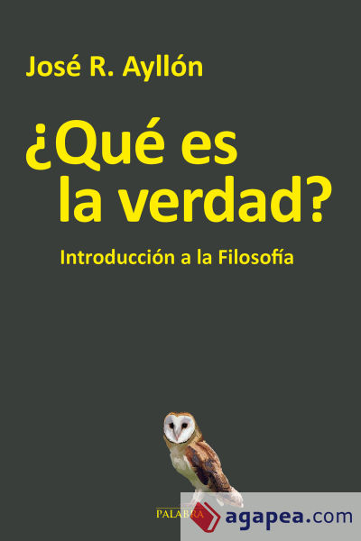 ¿Qué es la verdad?: Introducción a la filosofía