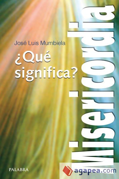 &iquest;Qu&eacute; significa Misericordia?