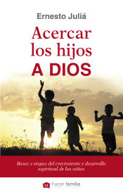 Portada de Acercar los hijos a Dios