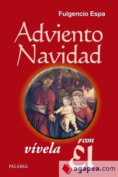 Adviento-Navidad, vívela con Él