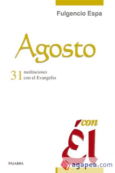 Agosto, con Él