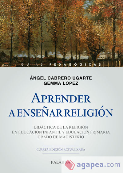 Aprender a enseñar religión: Didáctica de la religión en Educación Infantil y Educación Primaria. Grado de Magisterio