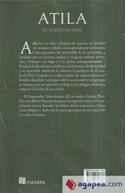Atila. El azote de Dios: Historia de Atila, el rey de los Hunos