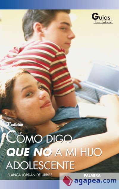 Cómo digo que no a mi hijo adolescente Cómo digo que no a mi hijo adolescente
